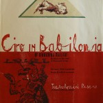 "Ciro in Babilonia". 2012, paper, coloured woodcut, letterpress, 100 x 70 cm
